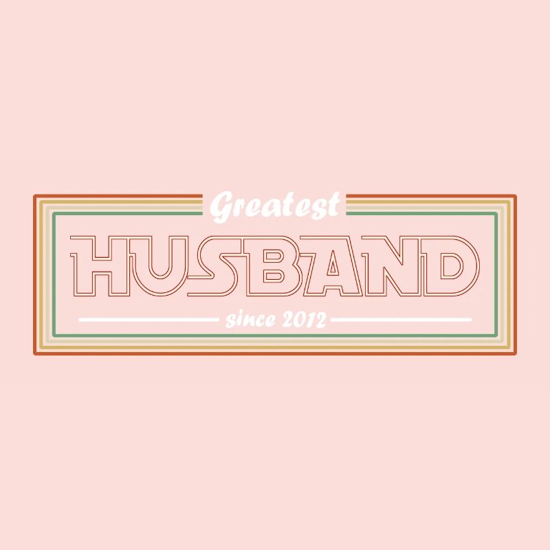Greatest Husband Since 2012