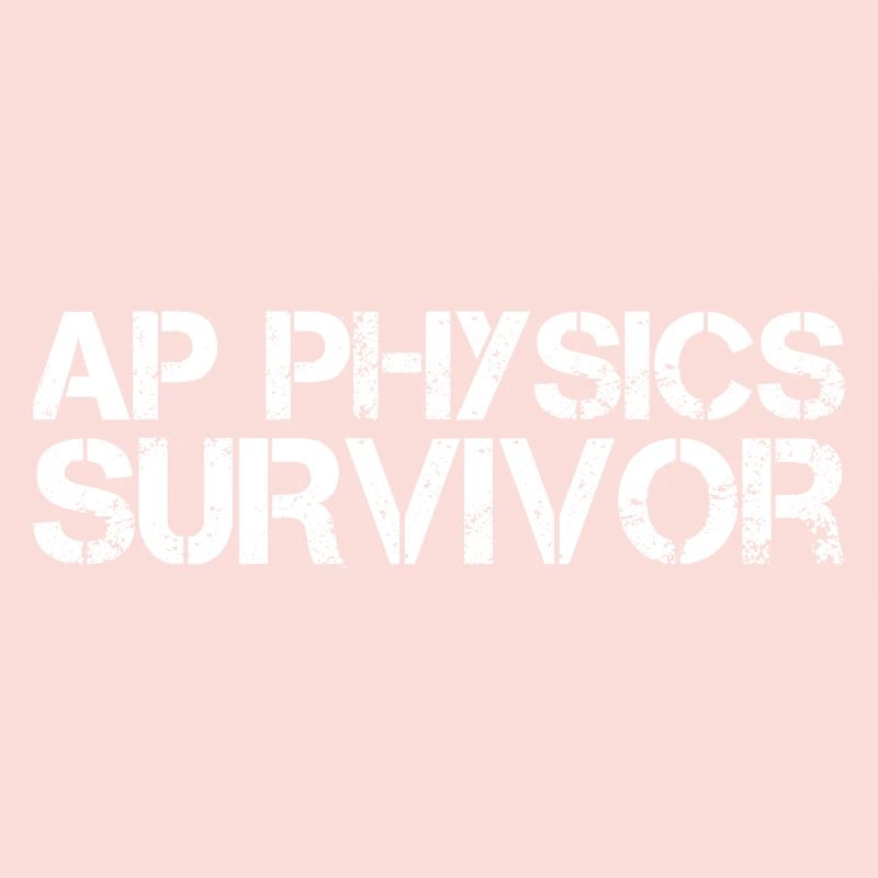 AP Physics Funny High School AP Class Survivor