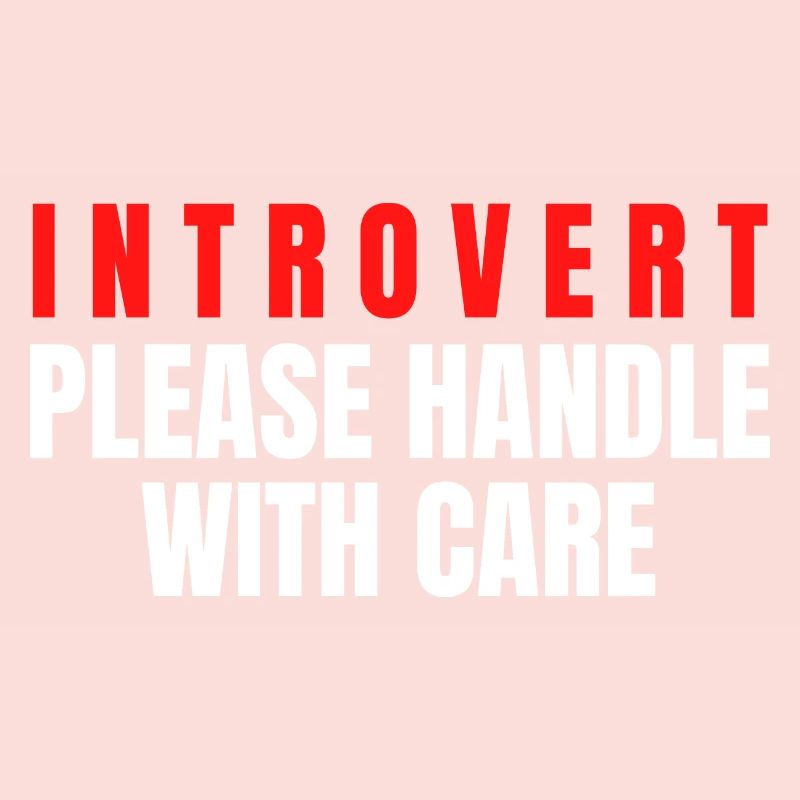 Introvert Please Handle With Care