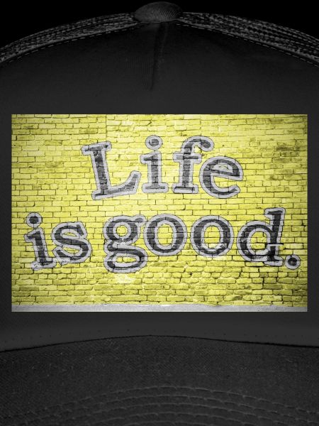 Life is Good Graffiti