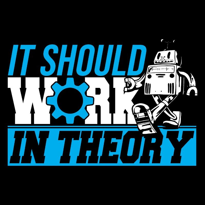 Funny It Should Work In Theory Robotics Build Robo