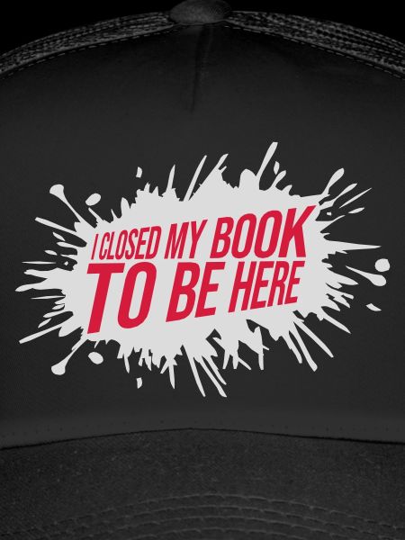 I closed my book