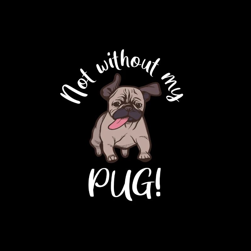 PUG not without my pug
