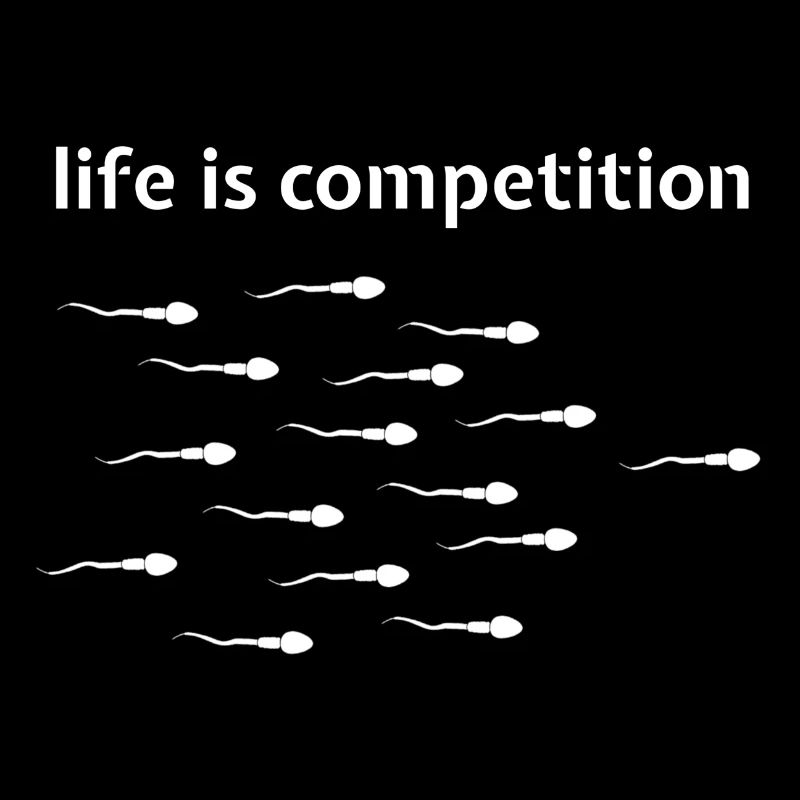 Life is competition
