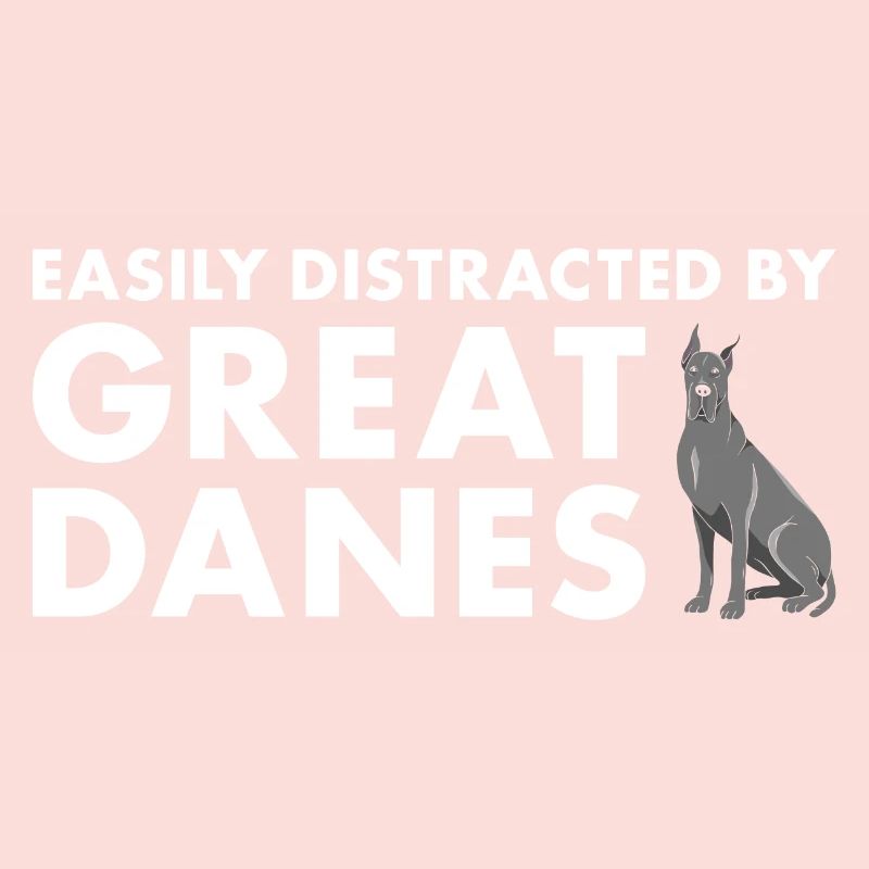 Easily Distracted By Great Dane