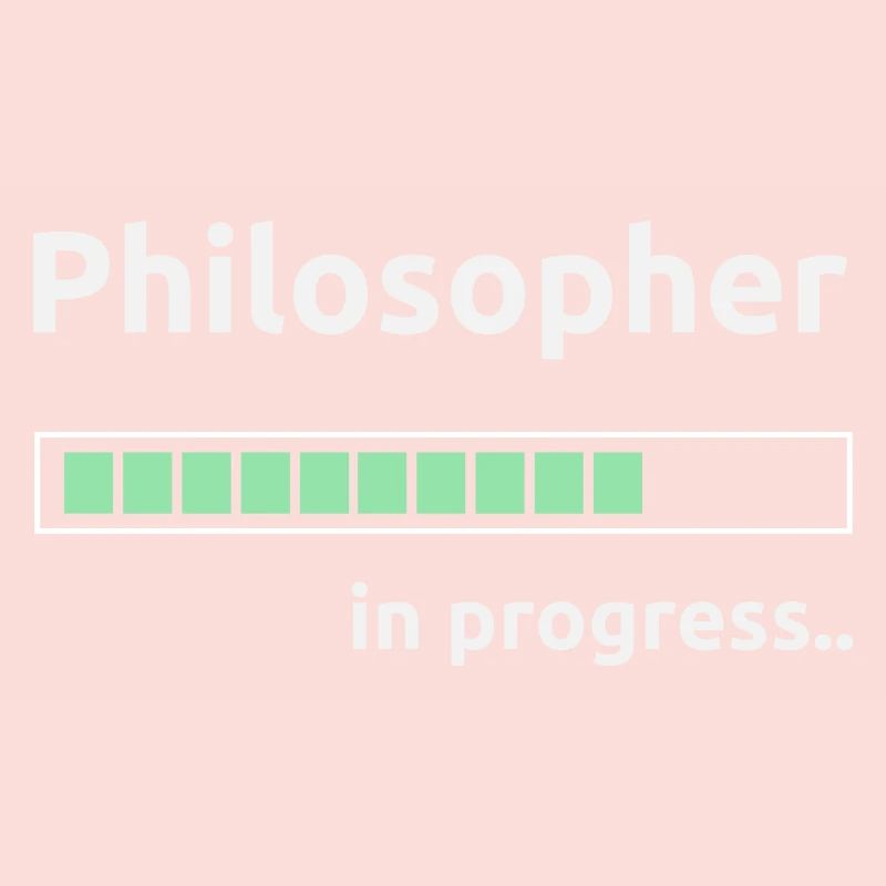 Philosopher in progress
