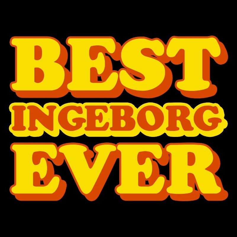 Ingeborg First Name Funny Gift