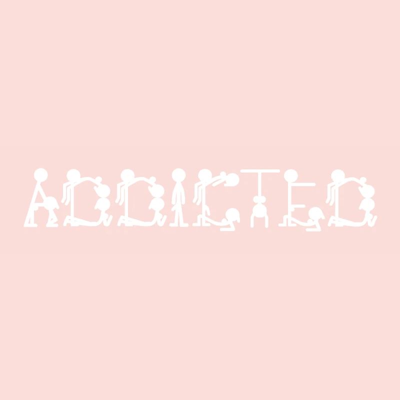 Addicted