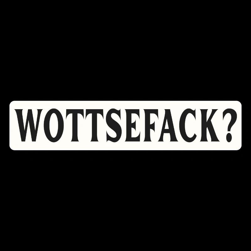 Wottsefack WTF