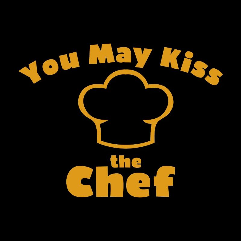 VOUS POUVEZ EMBRASSER LE CHEF