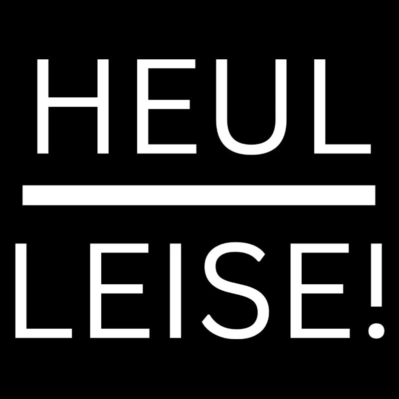 Heul Leise