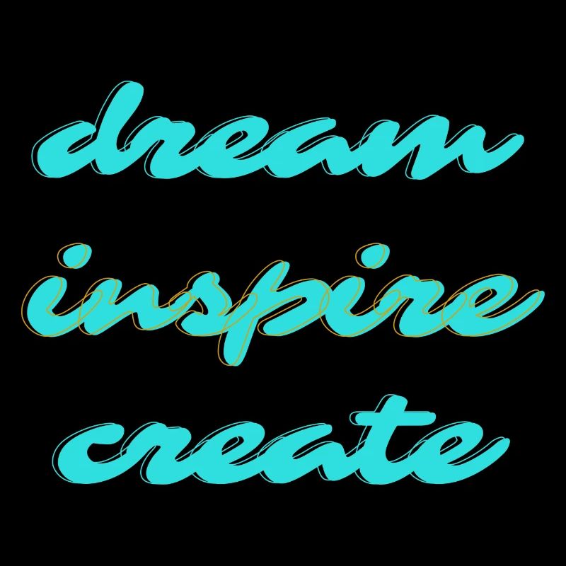 Dream Inspire Create