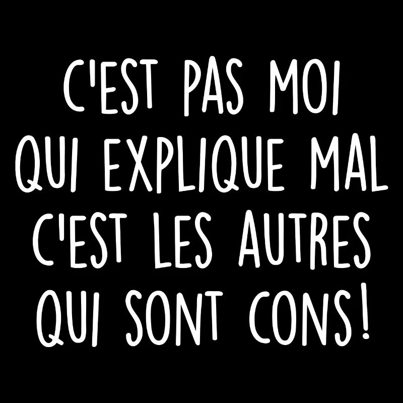 c est pas moi qui explique mal