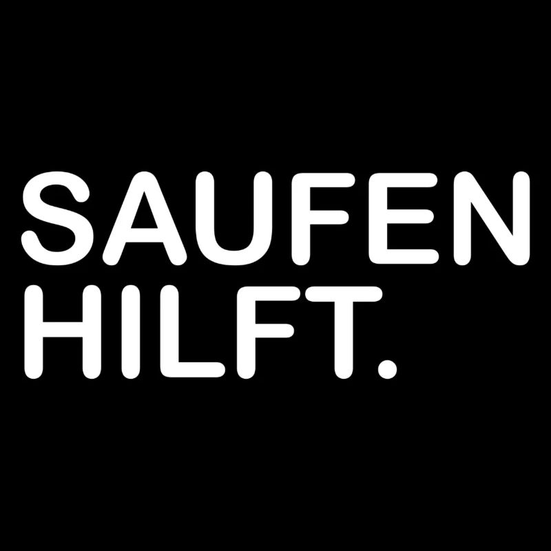 Saufen hilft