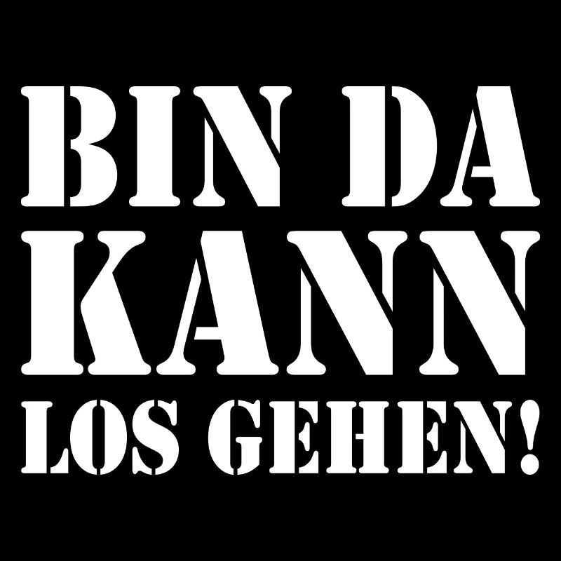 Bin da kann losgehen