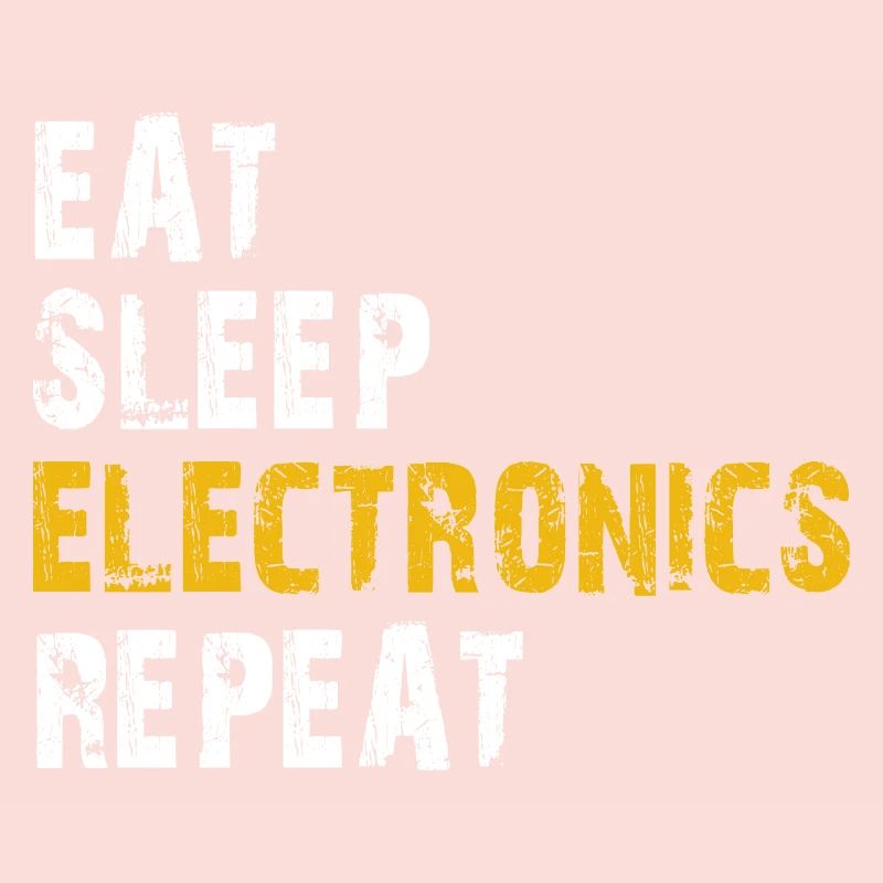 eat sleep electronics repeat