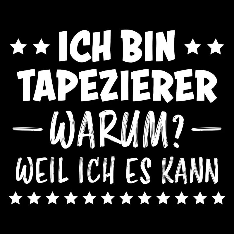 Tapezierer Lustiger Spruch Beruf Tapete Geschenk