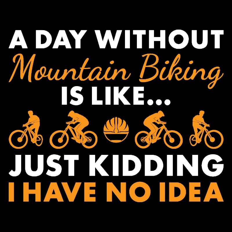 Biker A Day Without Mountain Biking
