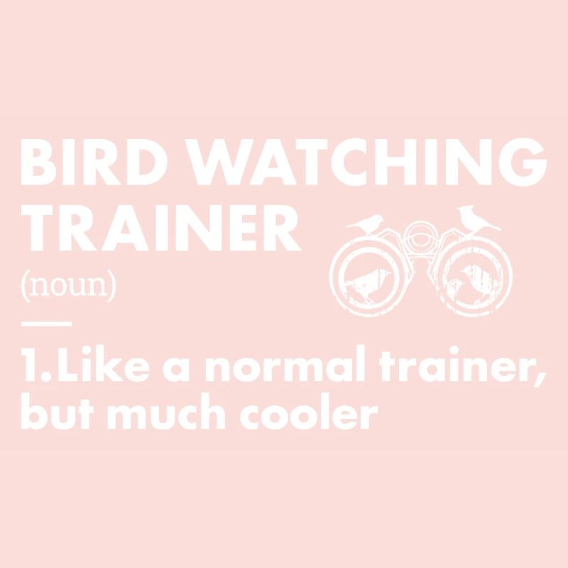 Bird Watcher Trainer Definition Bird Watching