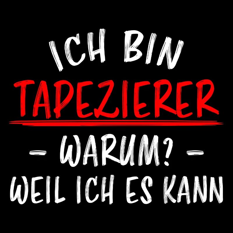 Tapezierer Lustiger Spruch Beruf Tapete Geschenk