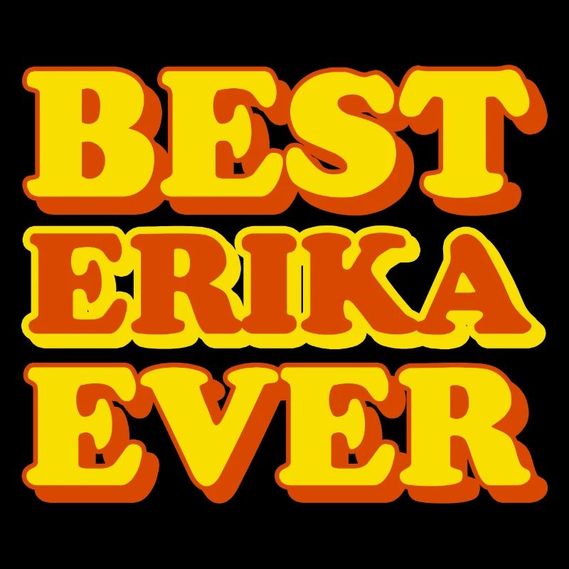 Erika First Name Funny Gift