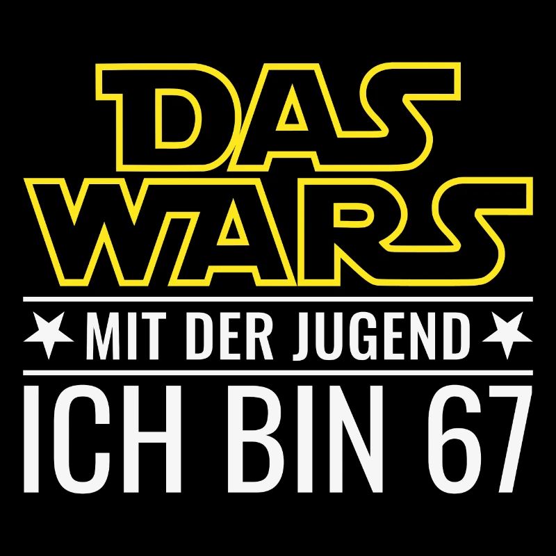 67. Geburtstag Das Wars Mit der Jugend Ich bin 67