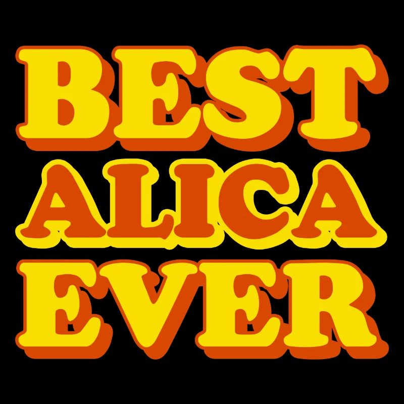 Alica First Name Funny Gift