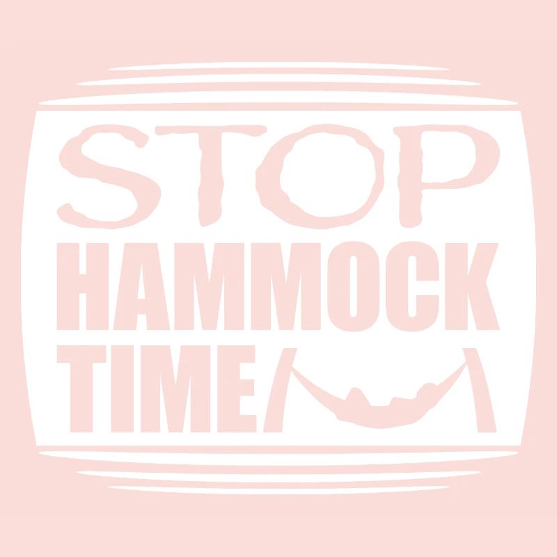 Funny Stop Hammock Time Relaxing Sleeping Camping