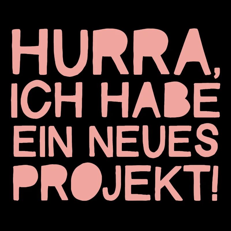 HURRA, Ich Habe Ein Neues Projekt!