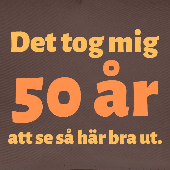 Det tog mig 50 år att se så här bra ut.