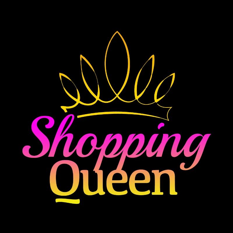 Shopping Queen mit Krone, Idee, Geschenk, Cool,