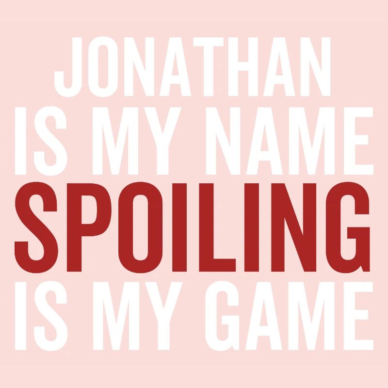 Jonathan est mon nom Spoiling est mon jeu