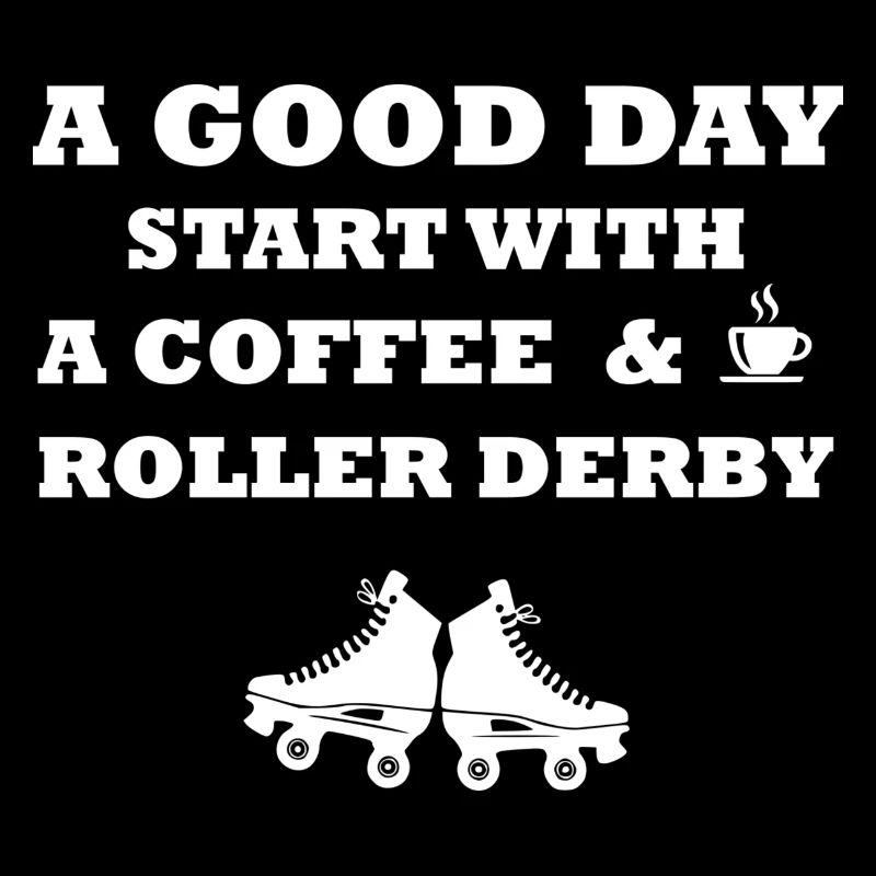 A good day a coffee and roller derby