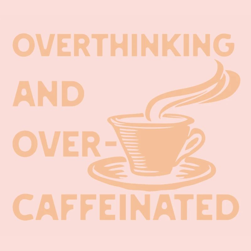 overthinking and over-caffeinated in yellow