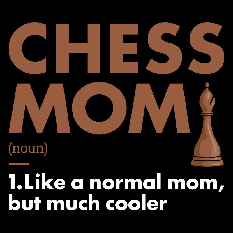 Chess Player Mom Definition Chess