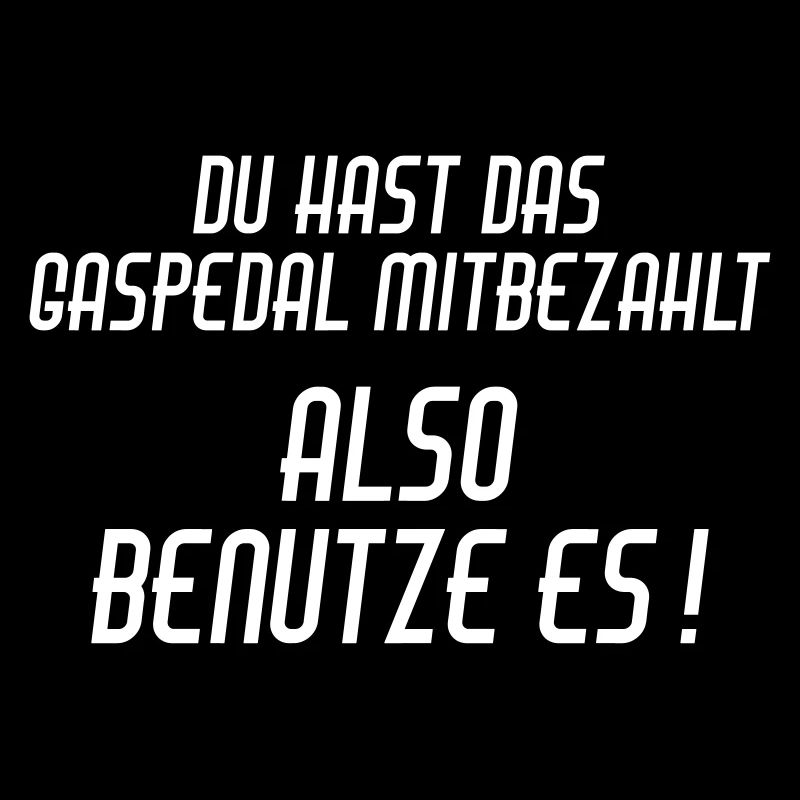 Du hast das Gaspedal mitbezahlt, also benutze es.