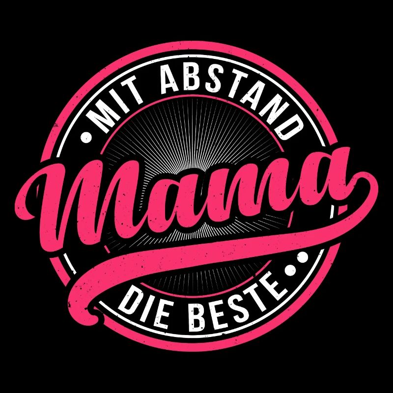 MIT ABSTAND DIE BESTE MAMA