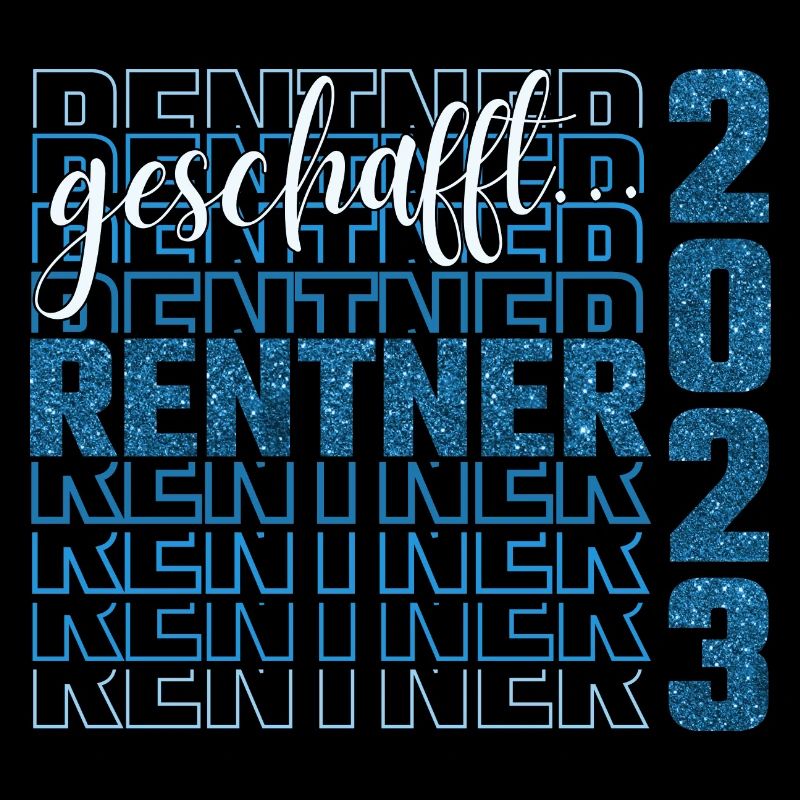 geschafft...Rentner 2023 Blue Glitter
