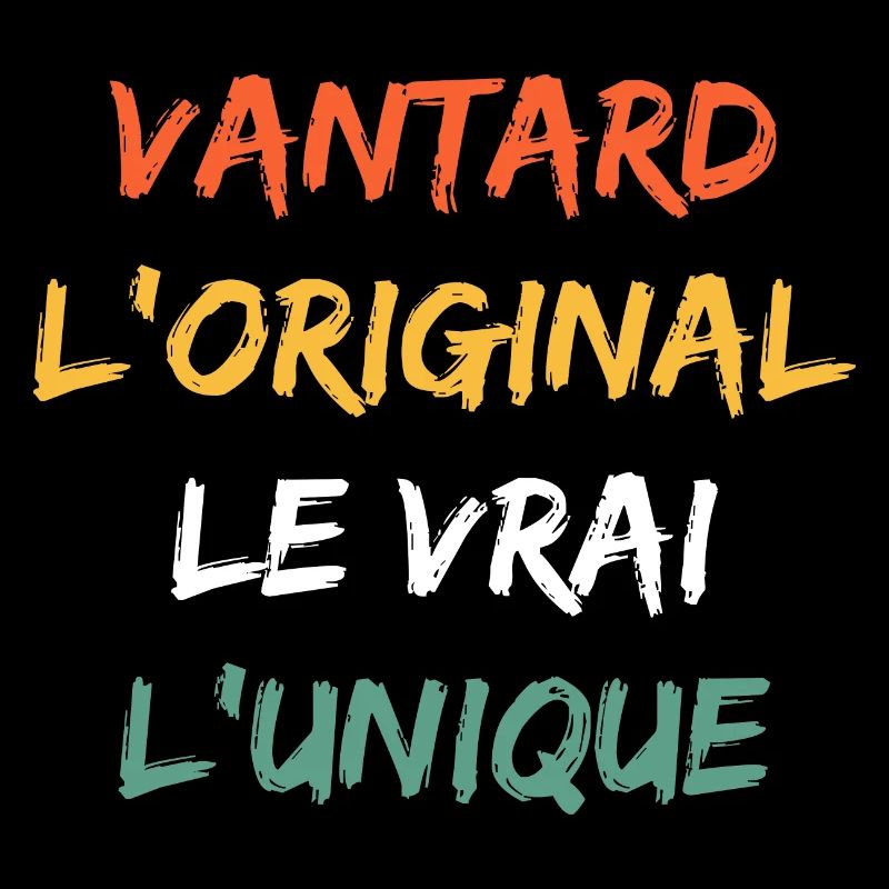 L'original le vrai l'unique Vantard