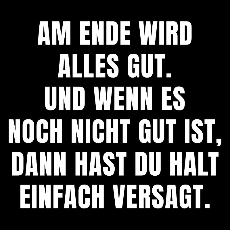 WENN ES NOCH NICHT GUT IST, DANN HAST DU VERSAGT.