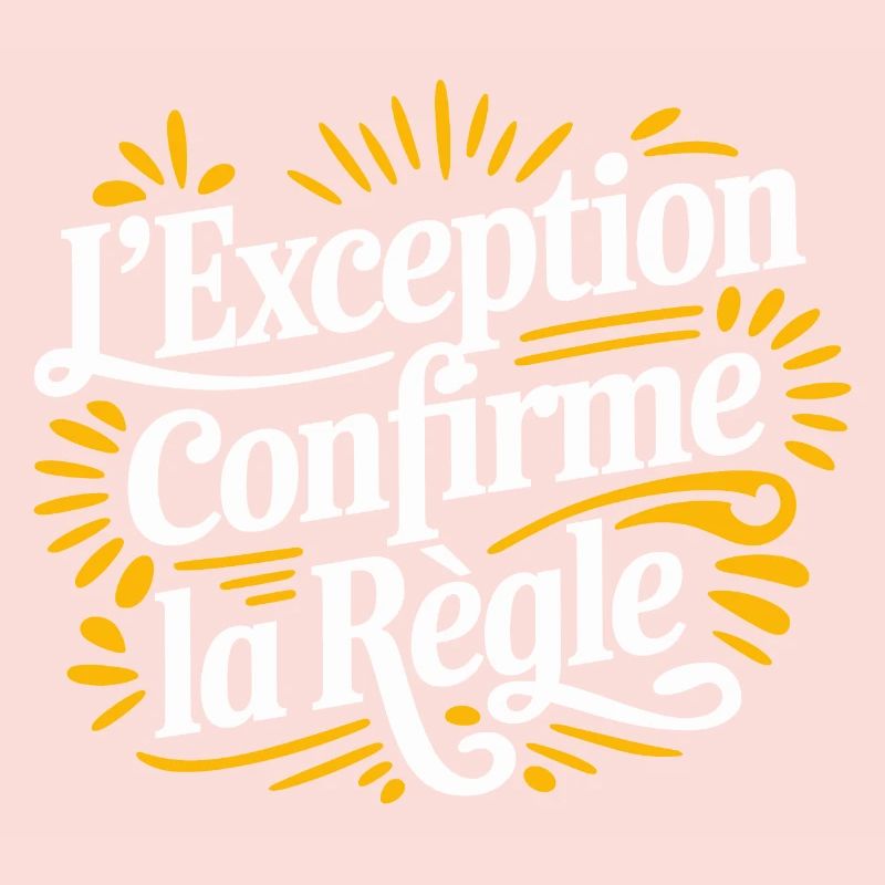 L'exception confirme la règle