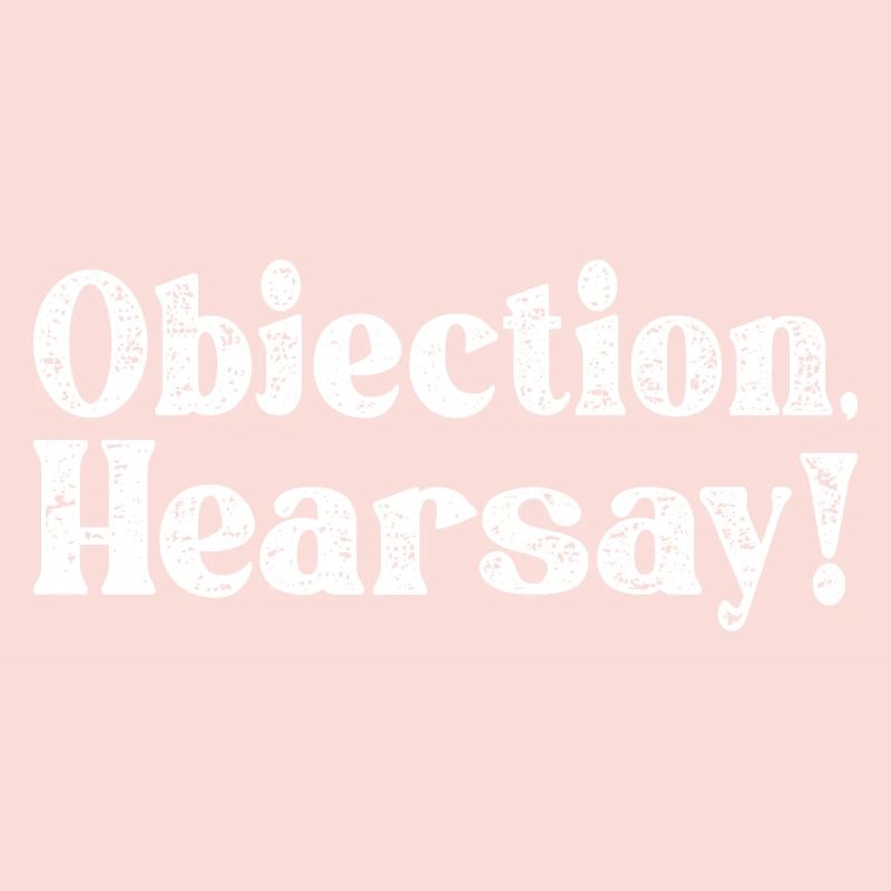 Objection Ouï-dire