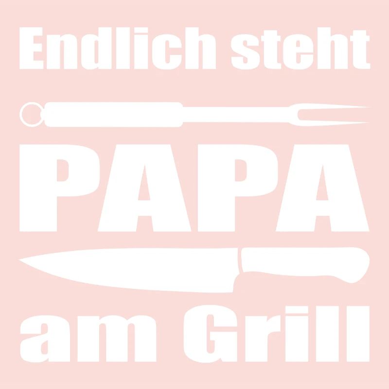 Endlich steht Papa am Grill