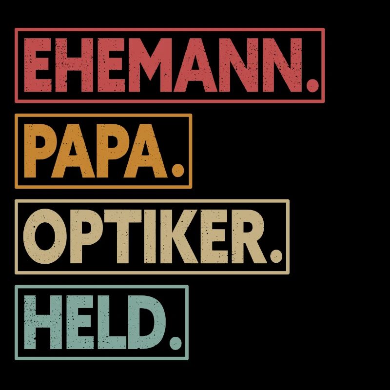 Ehemann Papa Optiker Held