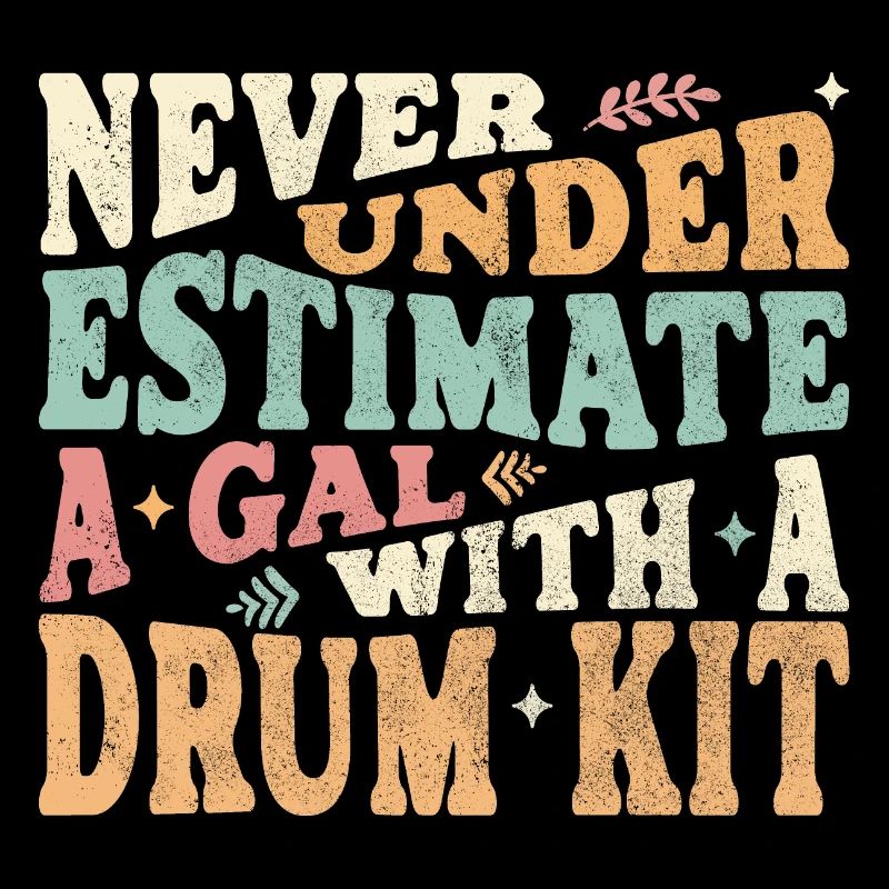 Never underestimate a Gal with a Drum Kit