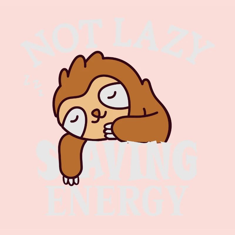 Not lazy, Saving Energy Sloth