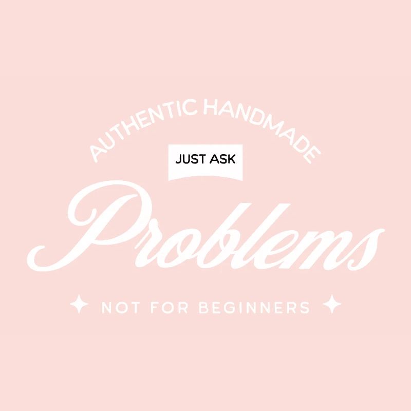 Handmade Problems – Just Ask!