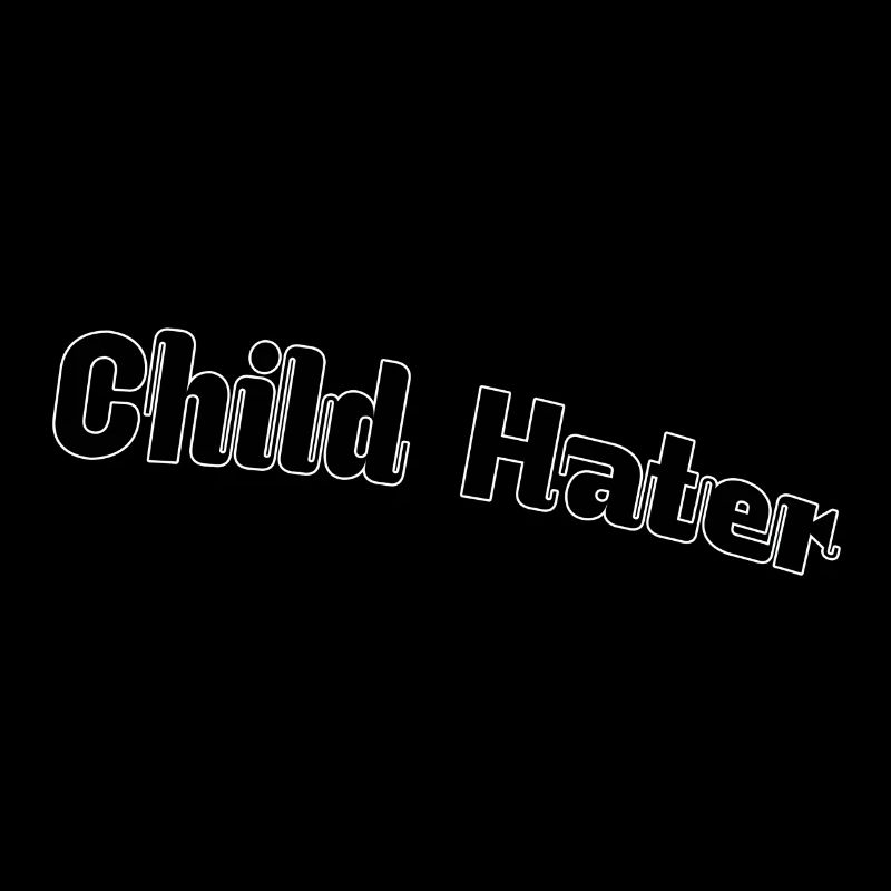 Child hater