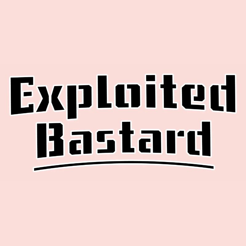Exploited bastard