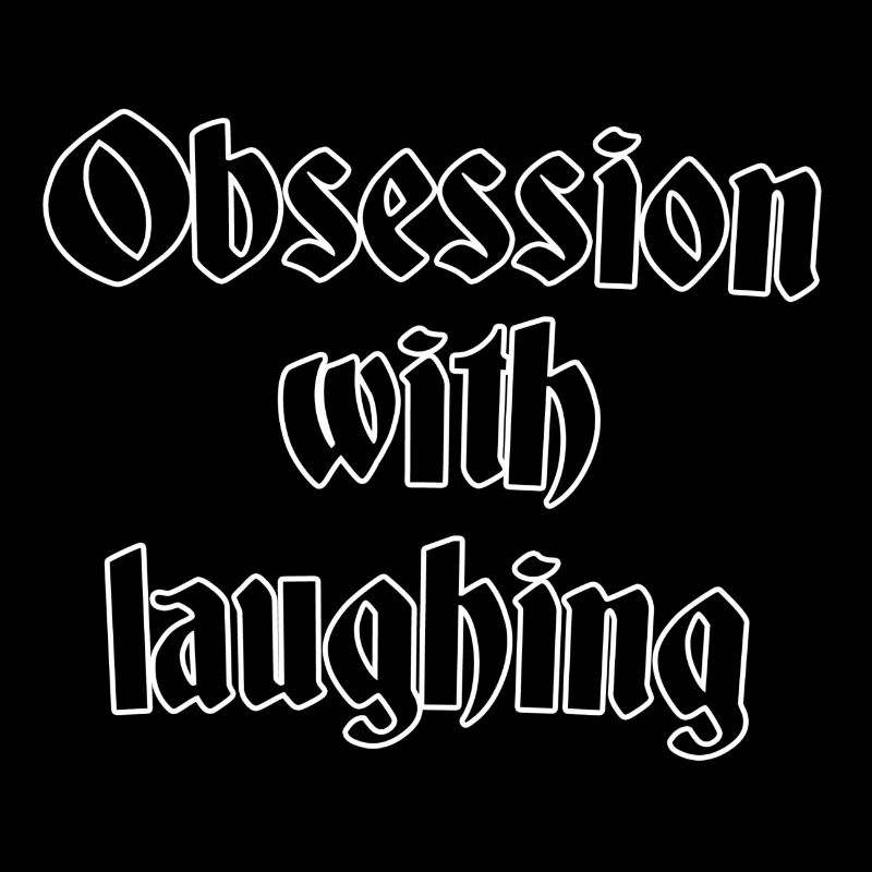 Obsession with laughing